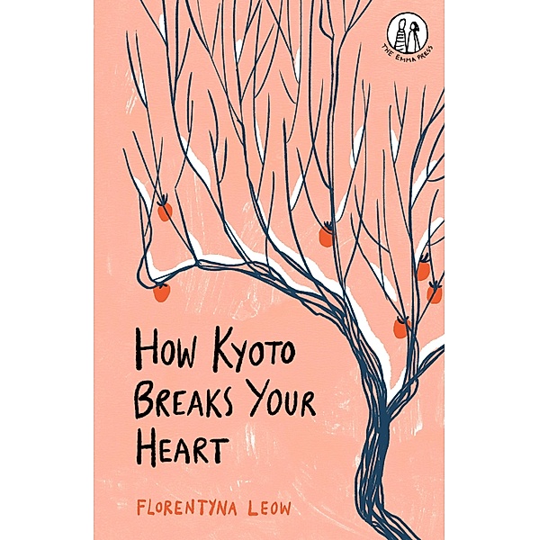 How Kyoto Breaks Your Heart / The Emma Press Prose Pamphlets, Florentyna Leow