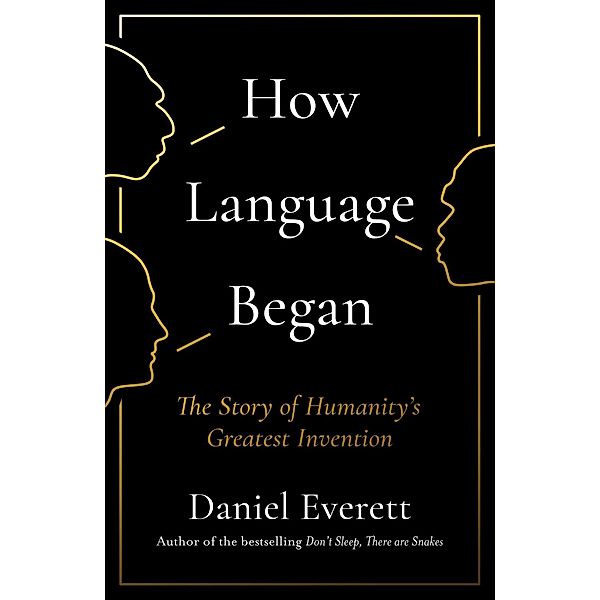 How Language Began, Daniel Everett