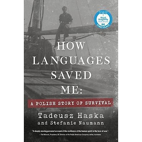 How Languages Saved Me, Tadeusz Haska, Stefanie Naumann