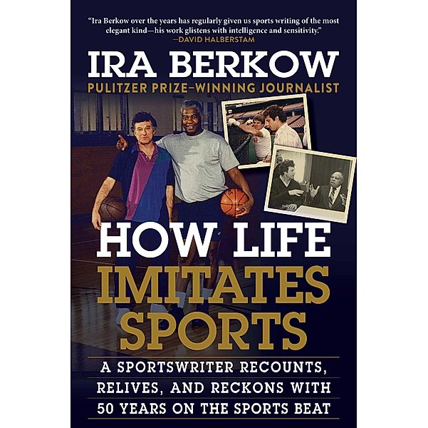 How Life Imitates Sports, Ira Berkow