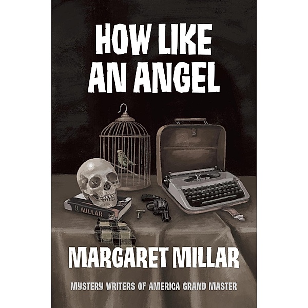 How Like an Angel, Margaret Millar
