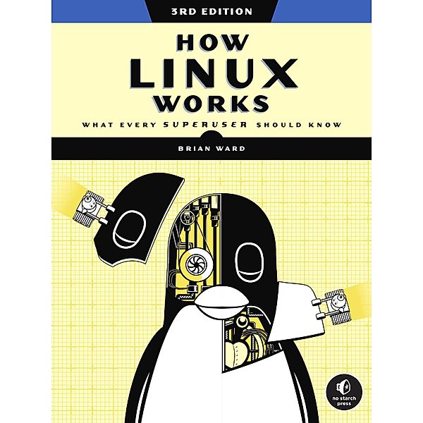 How Linux Works, 3rd Edition, Brian Ward