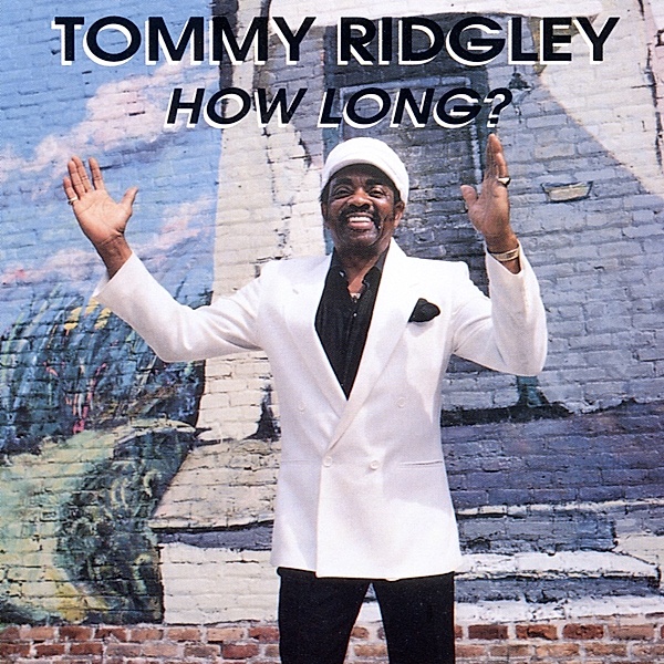How Long?, Tommy Ridgely