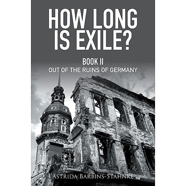 How Long Is Exile?, Astrida Barbins-Stahnke
