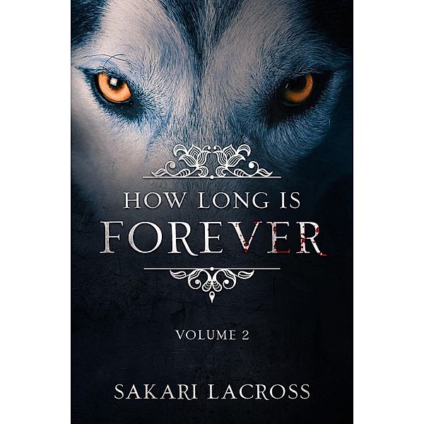 How Long Is Forever / How Long Is Forever, Sakari Lacross