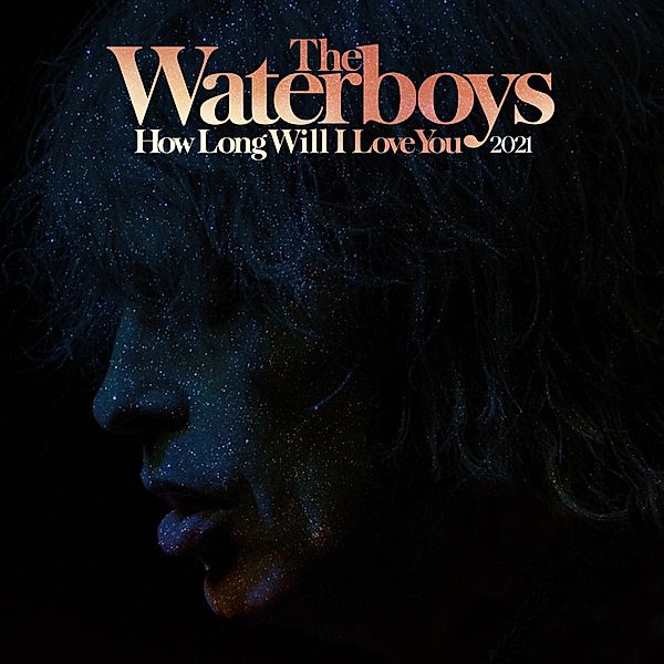 How Long Will I Love You 2021, The Waterboys