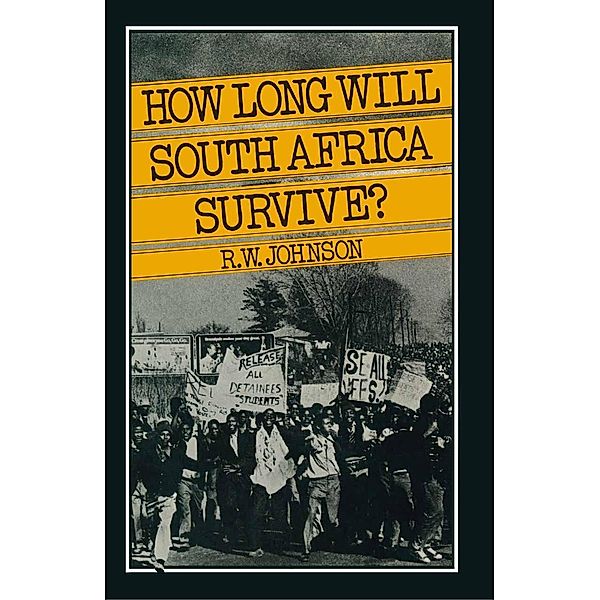 How Long Will South Africa Survive?, Richard William Johnson