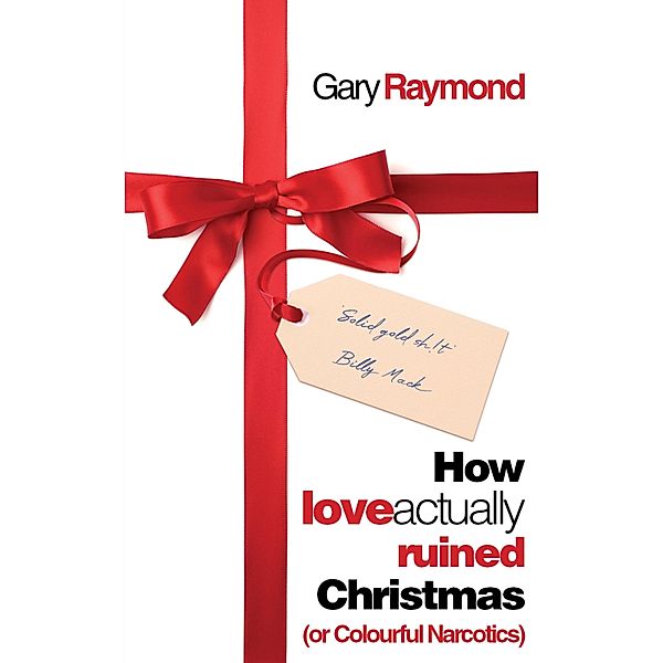 How Love Actually Ruined Christmas, Gary Raymond
