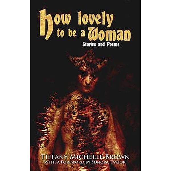 How Lovely To Be a Woman / Tiffany Michelle Brown, Tiffany Michelle Brown