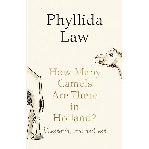 How Many Camels Are There in Holland?, Phyllida Law