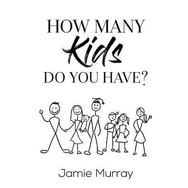 How Many Kids Do You Have?, Jamie Murray