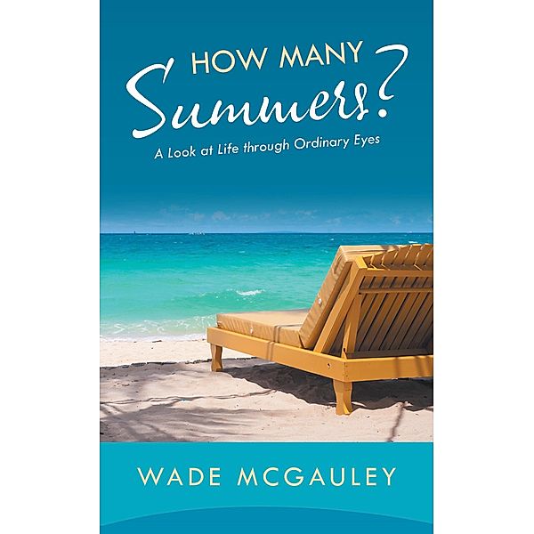 How Many Summers?, Wade McGauley