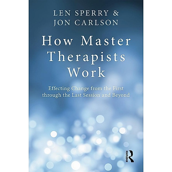 How Master Therapists Work, Len Sperry, Jon Carlson