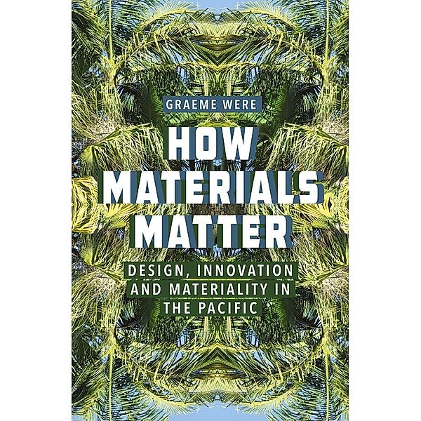 How Materials Matter, Graeme Were