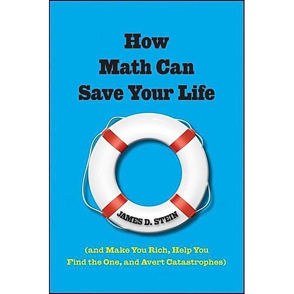 How Math Can Save Your Life, James D. Stein