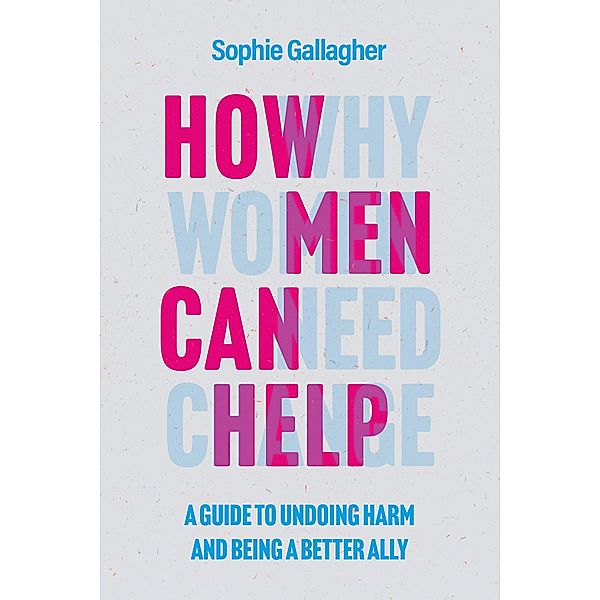 How Men Can Help, Sophie Gallagher