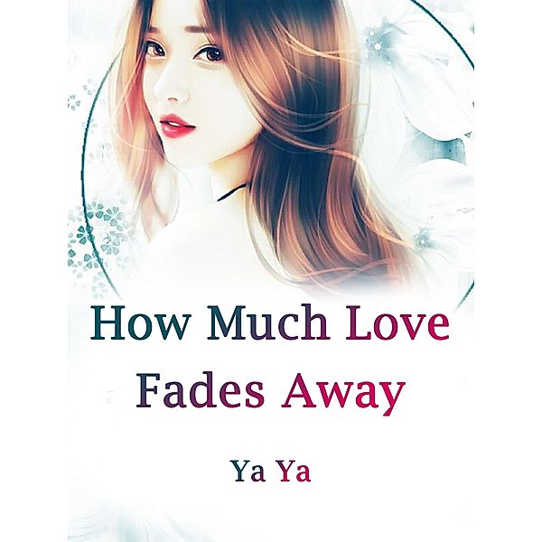 How Much Love Fades Away / Funstory, Ya Ya