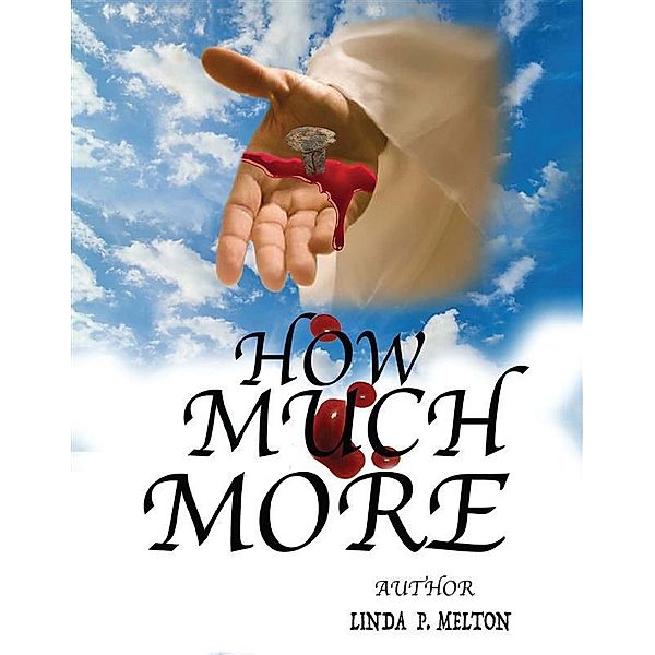 How much more?, Linda P. Melton