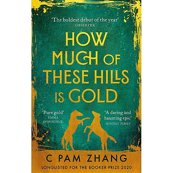 How Much of These Hills is Gold, C Pam Zhang