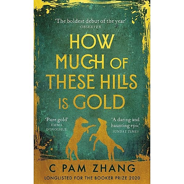 How Much of These Hills is Gold, C Pam Zhang