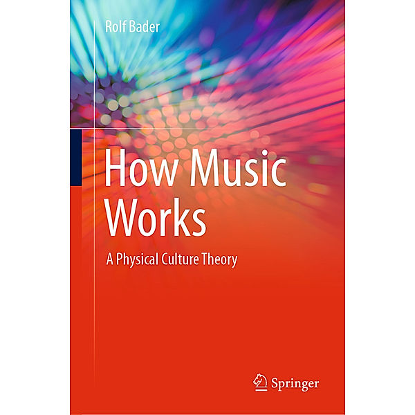 How Music Works, Rolf Bader