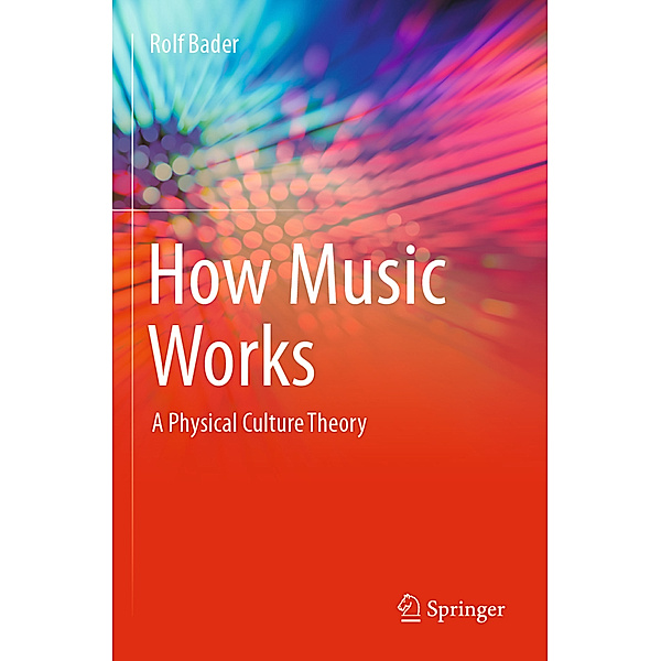 How Music Works, Rolf Bader