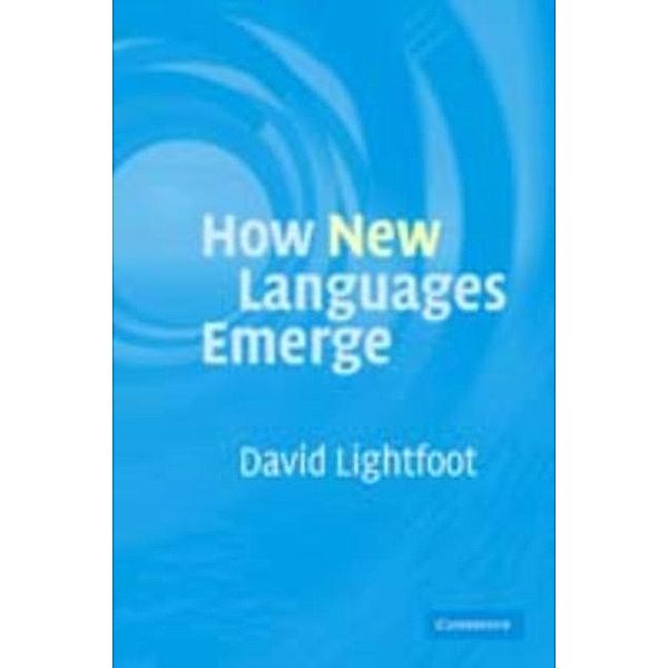 How New Languages Emerge, David Lightfoot