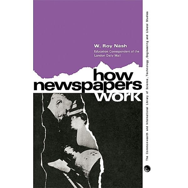 How Newspapers Work, W. Roy Nash