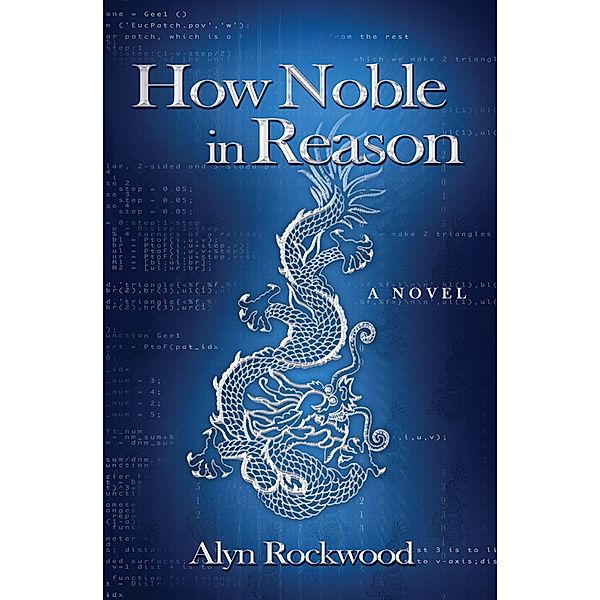 How Noble in Reason, Alyn R. Rockwood