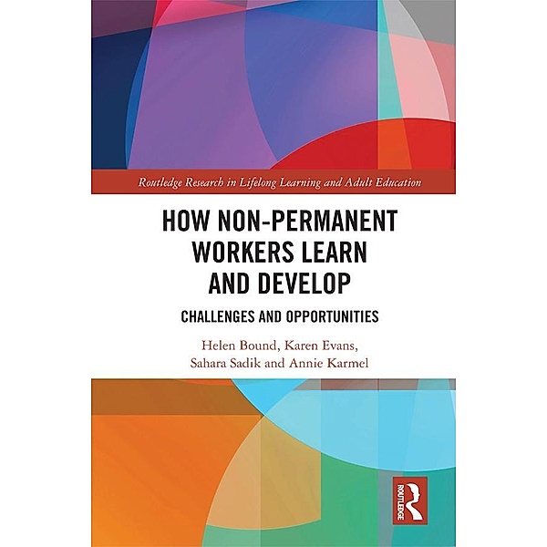 How Non-Permanent Workers Learn and Develop, Helen Bound, Karen Evans, Sahara Sadik, Annie Karmel