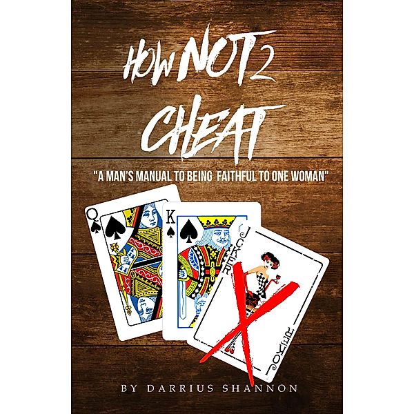 How Not 2 Cheat, Darrius Shannon