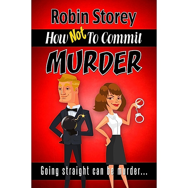 How Not To Commit Murder, Robin Storey