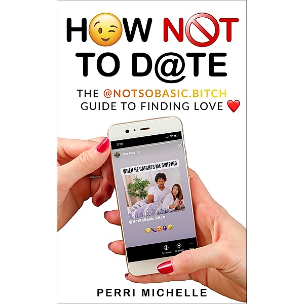 How NOT to Date, Perri Michelle