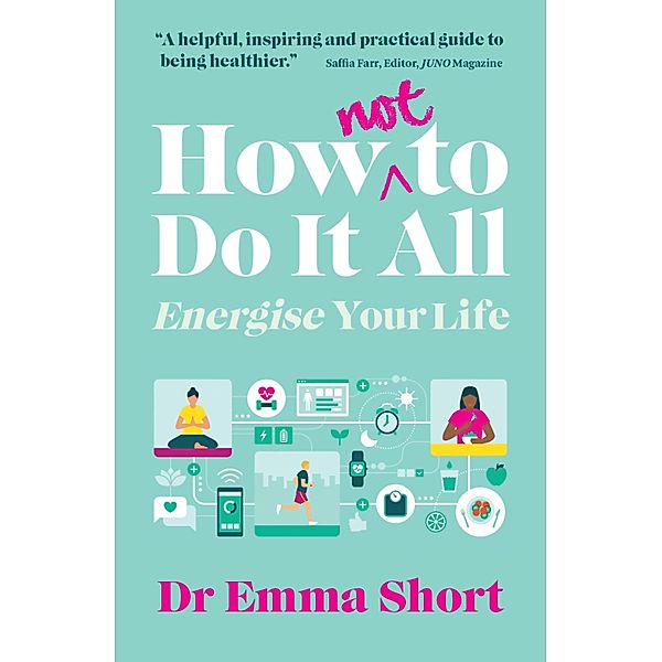 How (Not) to Do It all, Emma Short