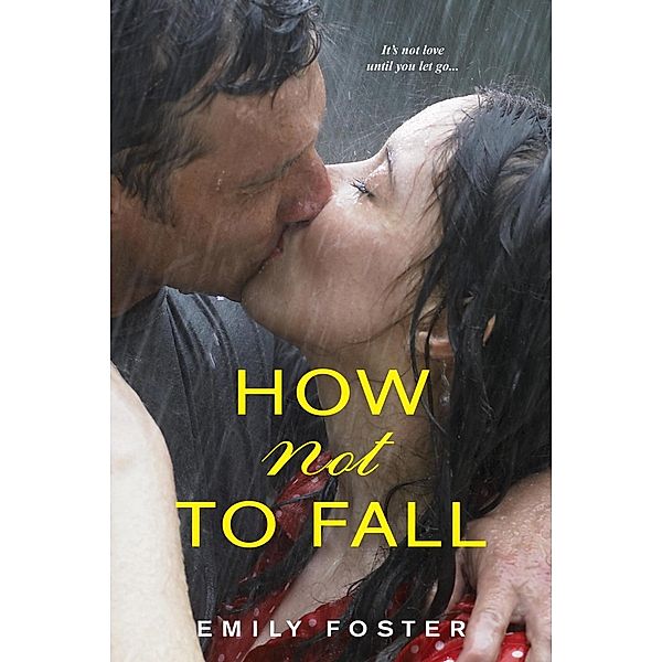 How Not to Fall / The Belhaven Series Bd.1, Emily Foster