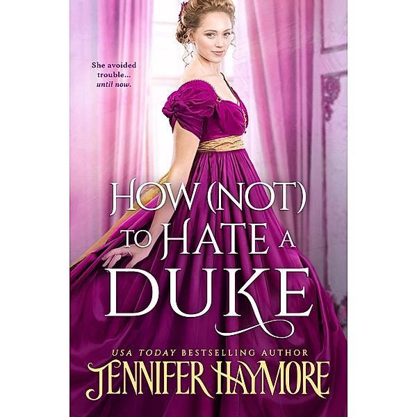 How Not to Hate a Duke, Jennifer Haymore