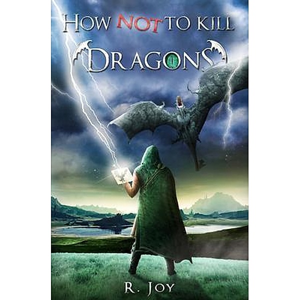 How NOT to Kill Dragons / Fantasy Writer R.Joy, R. Joy