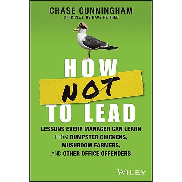 How NOT to Lead, Chase Cunningham