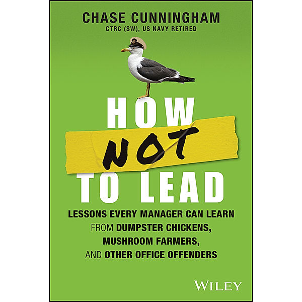 How NOT to Lead, Chase Cunningham