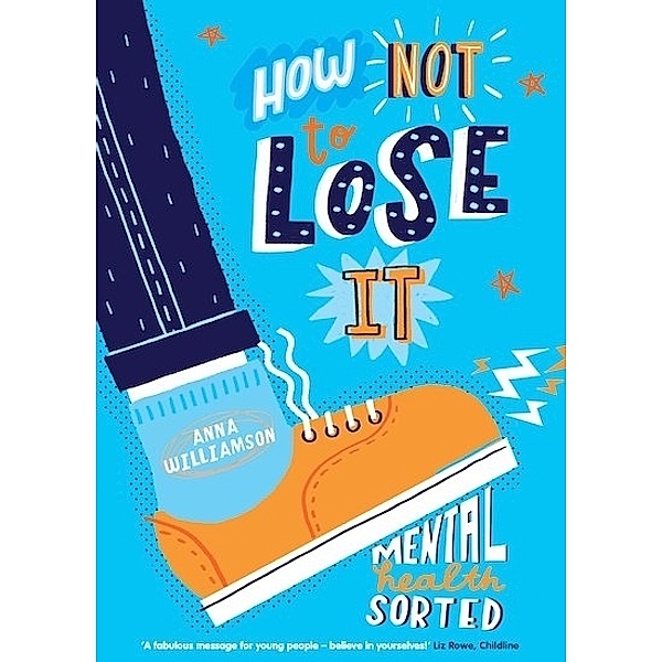 How Not to Lose It: Mental Health Sorted, Anna Williamson