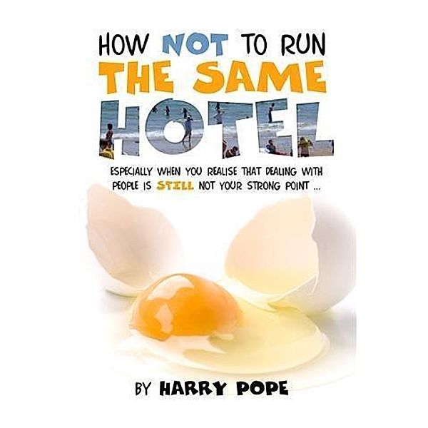 How not to run the same Hotel, Harry Pope