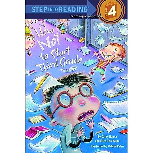How Not to Start Third Grade / Step into Reading, Cathy Hapka, Ellen Titlebaum