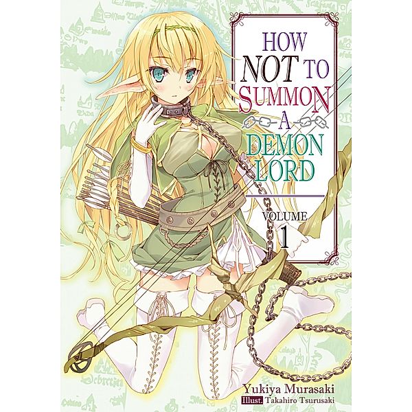 How NOT to Summon a Demon Lord: Volume 1 / How NOT to Summon a Demon Lord (Light Novel) Bd.1, Yukiya Murasaki
