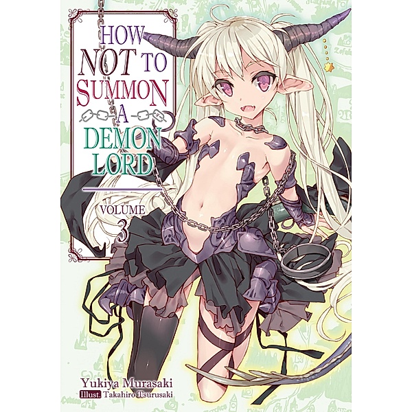 How NOT to Summon a Demon Lord: Volume 3 / How NOT to Summon a Demon Lord (Light Novel) Bd.3, Yukiya Murasaki