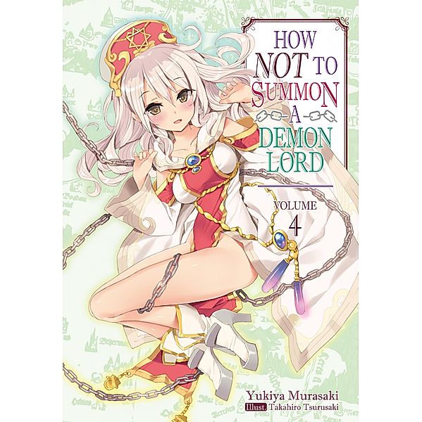 How NOT to Summon a Demon Lord: Volume 4 / How NOT to Summon a Demon Lord (Light Novel) Bd.4, Yukiya Murasaki