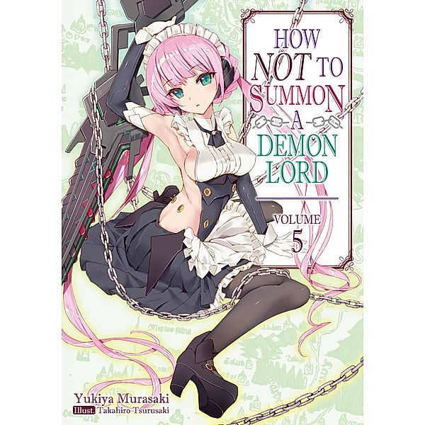 How NOT to Summon a Demon Lord: Volume 5 / How NOT to Summon a Demon Lord (Light Novel) Bd.5, Yukiya Murasaki