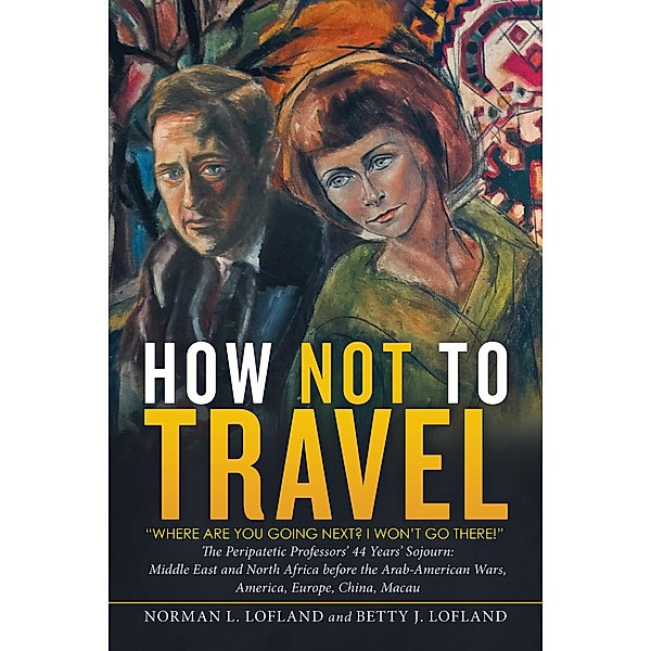 How Not to Travel, Norman L. Lofland, Betty J. Lofland