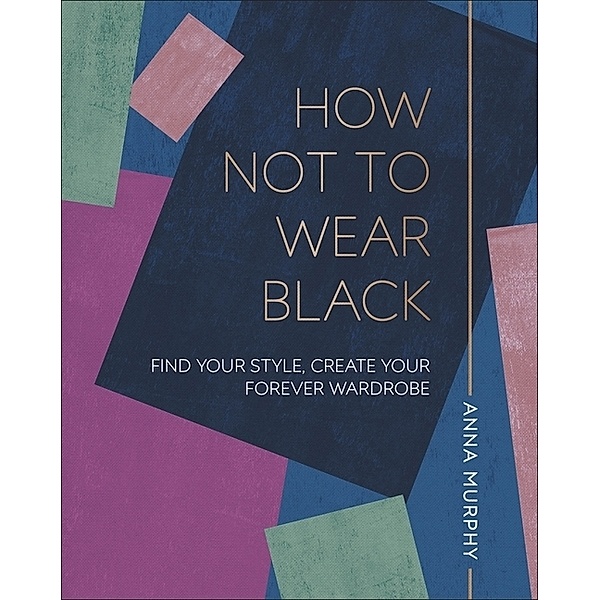 How Not to Wear Black, Anna Murphy