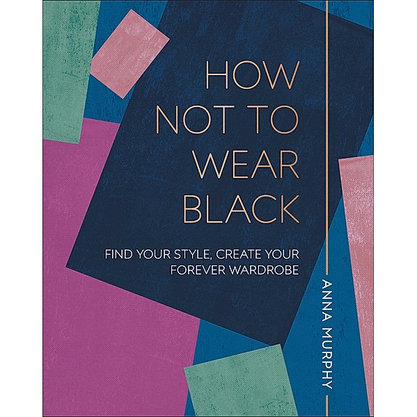 How Not to Wear Black / DK, Anna Murphy