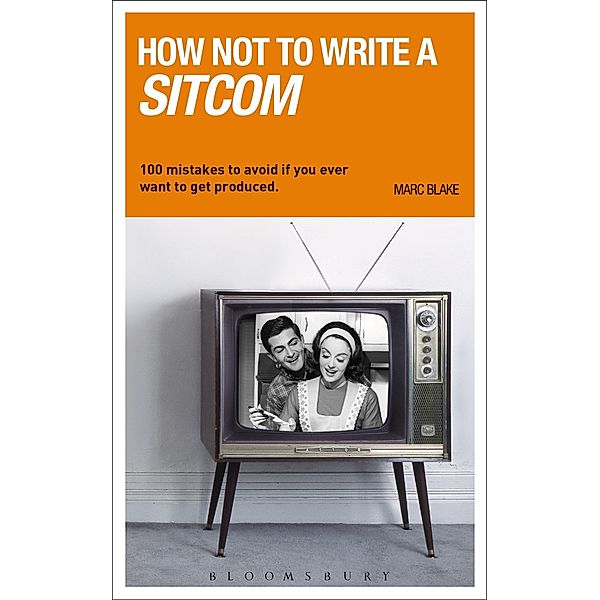 How NOT to Write a Sitcom, Marc Blake